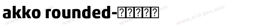 akko rounded字体转换